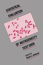 Statistical Evaluation of Mutagenicity Test Data - Paperback