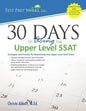 30 Days to Acing the Upper Level SSAT: Strategies and Practice for Maximizing Your Upper Level SSAT Score - Paperback