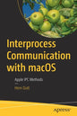 Interprocess Communication with Macos: Apple Ipc Methods - Paperback