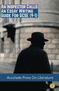 An Inspector Calls: Essay Writing Guide for GCSE (9-1) - Paperback