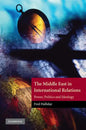 The Middle East in International Relations: Power, Politics and Ideology - Paperback