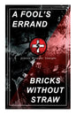 A Fool's Errand & Bricks Without Straw: The Classics Which Condemned the Terrorism of Ku Klux Klan and Fought for Preventing the Southern Hate Violenc - Paperback