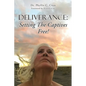 Deliverance: Setting The Captives Free! - Paperback