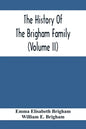 The History Of The Brigham Family (Volume Ii) - Paperback