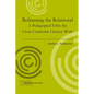 Reframing the Relational: A Pedagogical Ethic for Cross-Curricular Literacy Work - Paperback