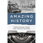 Amazing History: Fascinating Facts and Untold Stories - Paperback