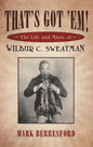 That's Got 'Em!: The Life and Music of Wilbur C. Sweatman - Paperback
