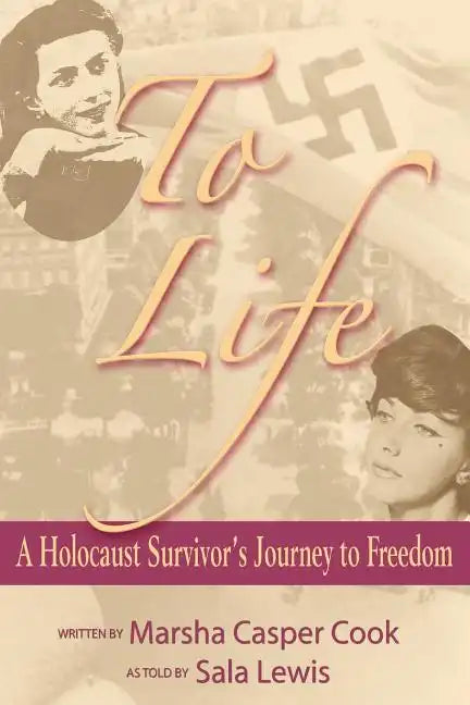 To Life - A Holocaust Survivor's Journey to Freedom - Paperback