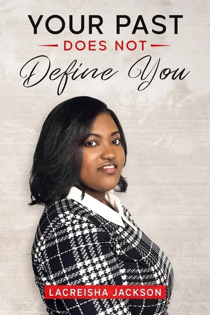 Your Past Does Not Define You - Paperback