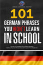 101 German Phrases You Won't Learn in School: The Key to Sounding Like a Native Speaker: Idioms & Popular Phrases You Don't Learn from Textbooks. Rapi - Paperback