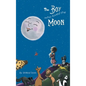 The Boy Who Loved The Moon - Hardcover