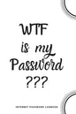WTF Is My Password: Internet Password Logbook- White - Paperback
