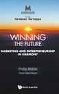 Markplus Inc: Winning the Future - Marketing and Entrepreneurship in Harmony - Hardcover