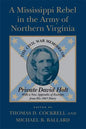 A Mississippi Rebel in the Army of Northern Virginia: The Civil War Memoirs of Private David Holt (Revised) - Paperback
