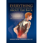 Everything You Wanted to Know About the Back: A Consumers Guide to the Diagnosis and Treatment of Lower Back Pain - Hardcover