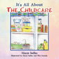 It's All About the Childcare - Paperback