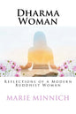 Dharma Woman: Reflections of a Modern Buddhist Woman - Paperback
