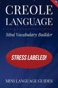 Creole Language Mini Vocabulary Builder: Stress Labeled! - Paperback