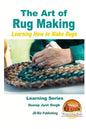 The Art of Rug Making - Learning How to Make Rugs - Paperback