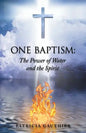 One Baptism: The Power of Water and the Spirit - Paperback