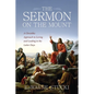 The Sermon on the Mount: A Christlike Approach to Loving and Leading in the Latter Days - Paperback