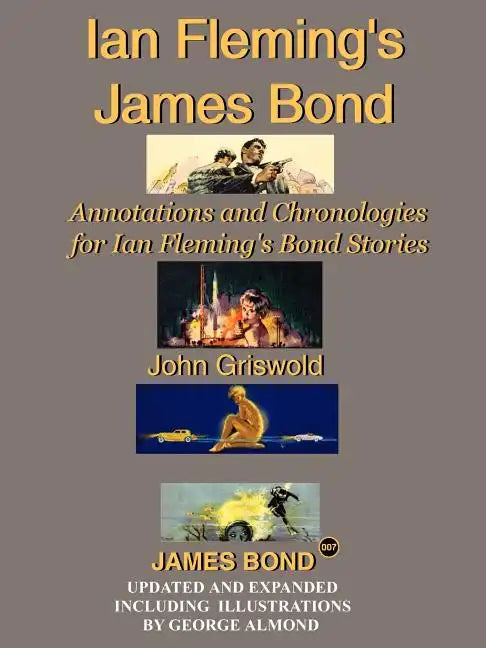Ian Fleming's James Bond: Annotations and Chronologies for Ian Fleming's Bond Stories - Paperback