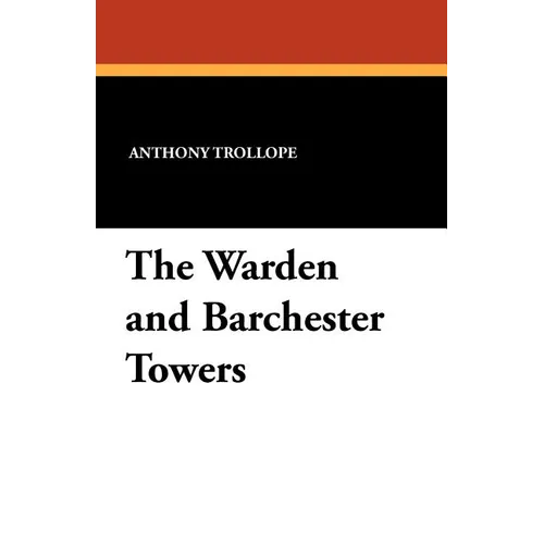 The Warden and Barchester Towers - Paperback