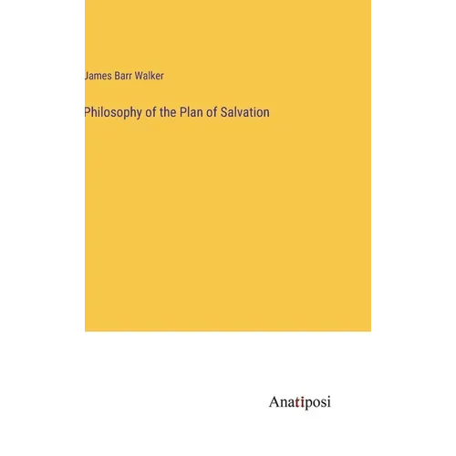 Philosophy of the Plan of Salvation - Hardcover