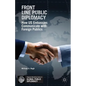 Front Line Public Diplomacy: How Us Embassies Communicate with Foreign Publics - Paperback