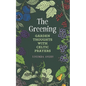 The Greening: Garden Thoughts with Celtic Prayers - Paperback