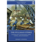 The Pullman Strike: A Gilded Age Clash Between Labor, Capital, and Government - Paperback