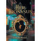 Her Dionysus - Hardcover