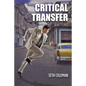 Critical Transfer - Paperback