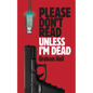 Please Don't Read, Unless I'm Dead - Paperback