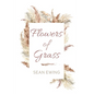 Flowers of Grass - Hardcover