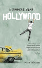 Nowhere Near Hollywood - Paperback