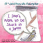 A Word from the Caterpillar: I Don't Want to be Stuck in a Jar!!!!! - Paperback