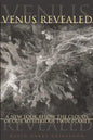 Venus Revealed: A New Look Below the Clouds of Our Mysterious Twin Planet - Paperback