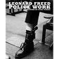 Leonard Freed: Police Work - Hardcover