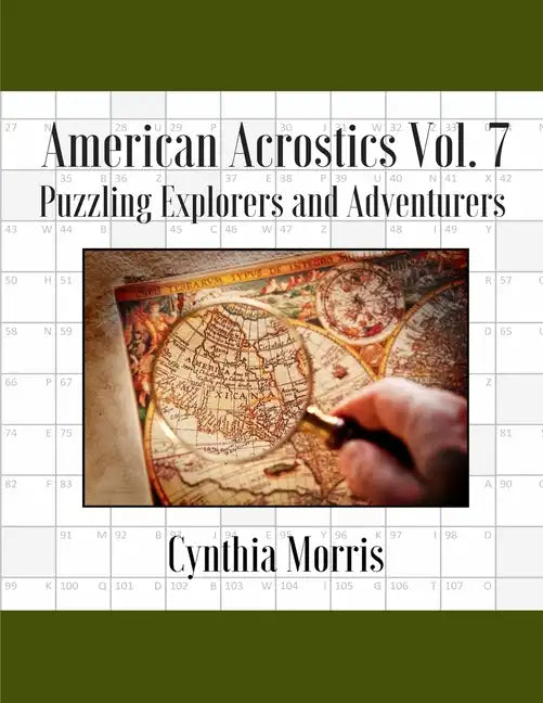 American Acrostics Volume 7: Puzzling Explorers and Adventurers - Paperback