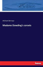 Madame Dowding's corsets - Paperback