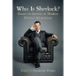 Who Is Sherlock?: Essays on Identity in Modern Holmes Adaptations - Paperback
