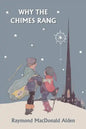 Why the Chimes Rang (Yesterday's Classics) - Paperback