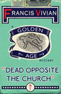 Dead Opposite the Church: A Golden Age Mystery - Paperback
