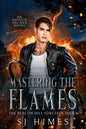 Mastering the Flames - Paperback