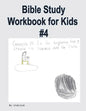 Bible Study Workbook for Kids #4 - Paperback