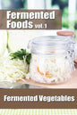 Fermented Foods vol. 1: Fermented Vegetables - Paperback