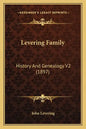 Levering Family: History And Genealogy V2 (1897) - Paperback