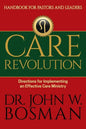 Care Revolution - Handbook for Pastors and Leaders: Directions for Implementing an Effective Care Ministry - Paperback