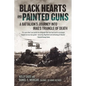 Black Hearts and Painted Guns: A Battalion's Journey Into Iraq's Triangle of Death - Hardcover